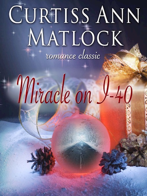 Title details for Miracle on I-40 by Curtiss Ann Matlock - Available